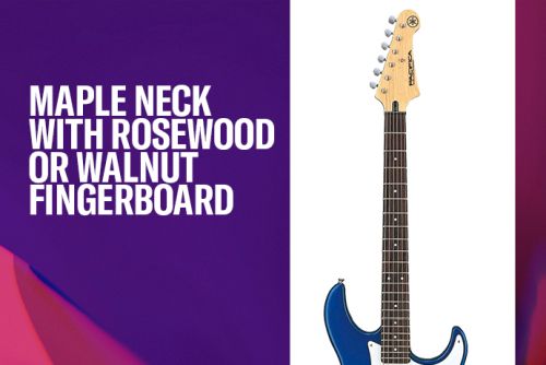 Maple neck with rosewood or walnut fingerboard