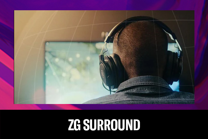 ZG SURROUND: Experience virtual surround sound for stunning authenticity